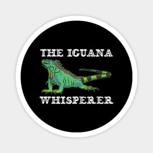 The Iguana Whisperer Magnet